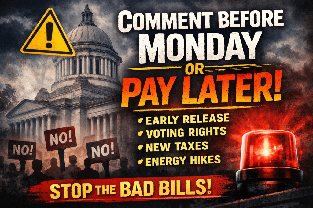 Washington Bills Threaten Public Safety, Voting Rights & Cost of Living | COMMENT CON Before&nbsp;Monday