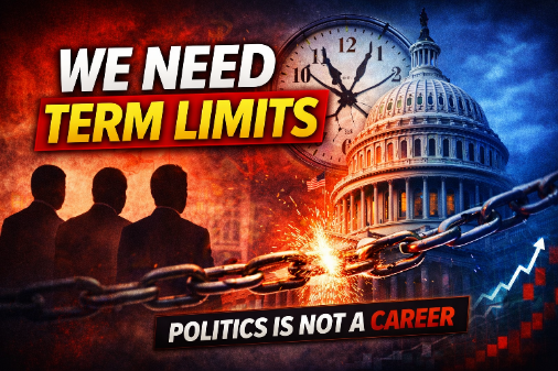 Public Service or Political Class? Why America Needs Term Limits&nbsp;Now