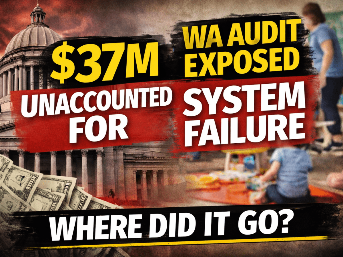 Washington Audit EXPOSES $37M Childcare Payment&nbsp;Failures